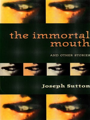 cover image of The Immortal Mouth and Other Stories